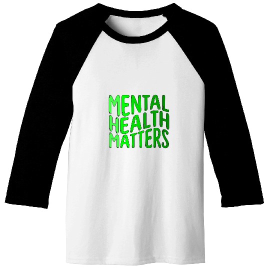 Mental Health Matters Therapist Psychologist Kindness Matter Baseball Tees