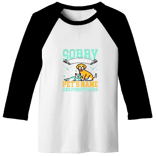 Sorry I Remembered Your Pets Name Vet Tech Veterinarian Baseball Tees