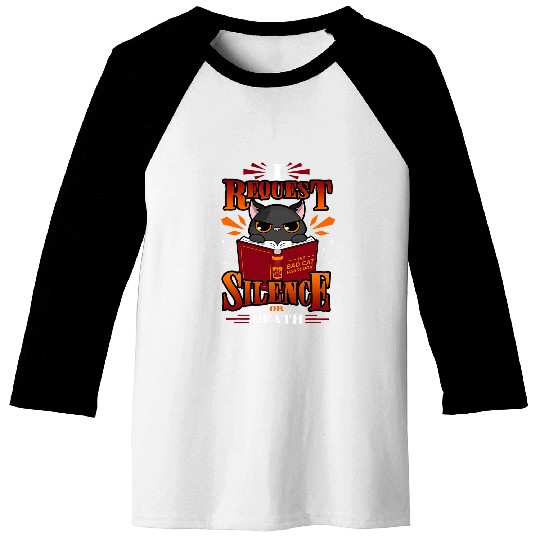 I Request Silence Or Death Bad Cat Reading Kitten Baseball Tees