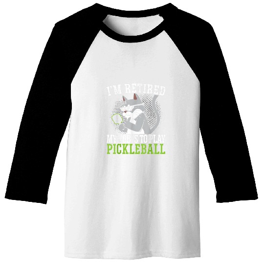 Im Retired Pickleball Cat Baseball Tees