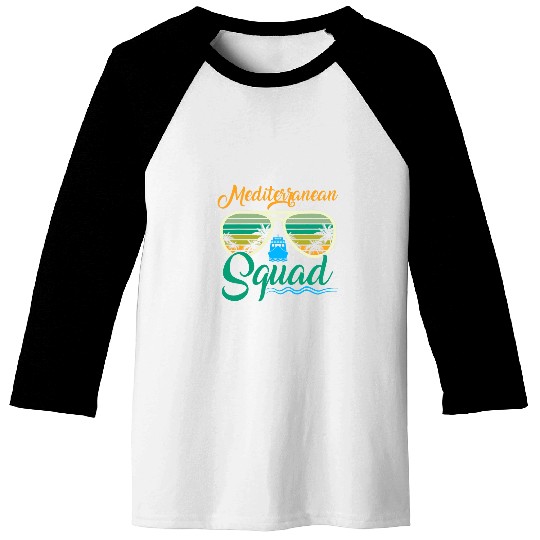 Mediterranean Squad Cruise Ship Trip Cruising Boat Souvenir Baseball Tees