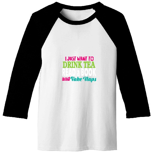 Drink Tea Read A Book Baseball Tees