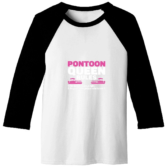 Pontoon Queen Pontooning Pontoon Boat Life Flatboat For Girl 3 Baseball Tees