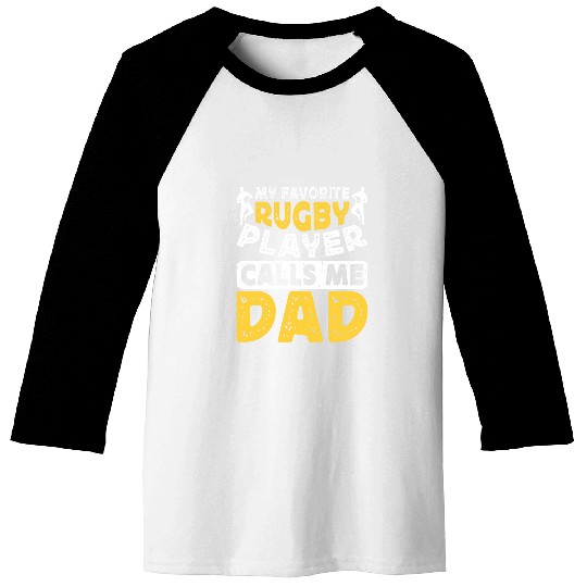 My Favorite Rugby Players Calls Me Dad Rugby Player Coachs Baseball Tees
