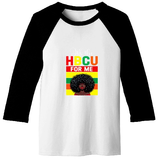 It s The HBCU For Me Historical Black College Alumni Baseball Tees