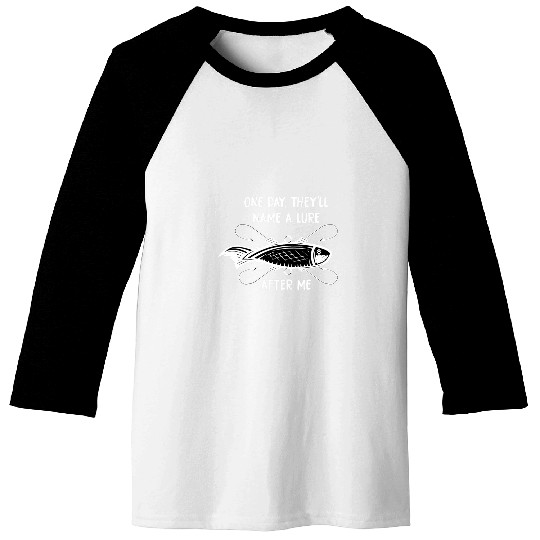 One day they will Name a Lure after me Outfit Bass Girl Lake Baseball Tees