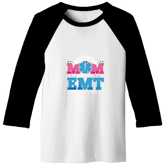 Im A Mom And An EMT EMS Paramedic Health Care Baseball Tees