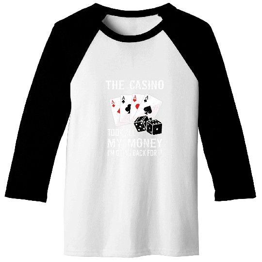 Broke Casino Gambler Fun Pokers Gambling Outter Money sarcasmss Baseball Tees