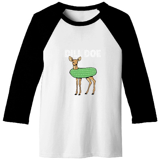 Dill Doe Deer Redneck Pickle Animal Hunter Lover Pickles Baseball Tees