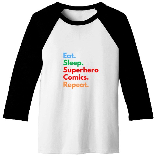 Eat Sleep Superhero Comics Repeat for Comic Book Lovers Baseball Tees