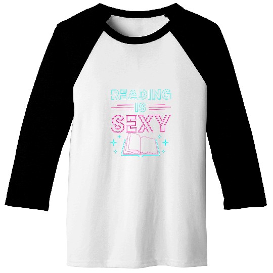 Reading Is Sexy Funny Cute Book Reading Literary Baseball Tees