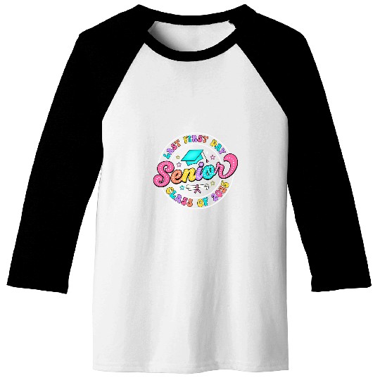 My Last First Day Senior Class Of 2025 Back To School 1 Baseball Tees