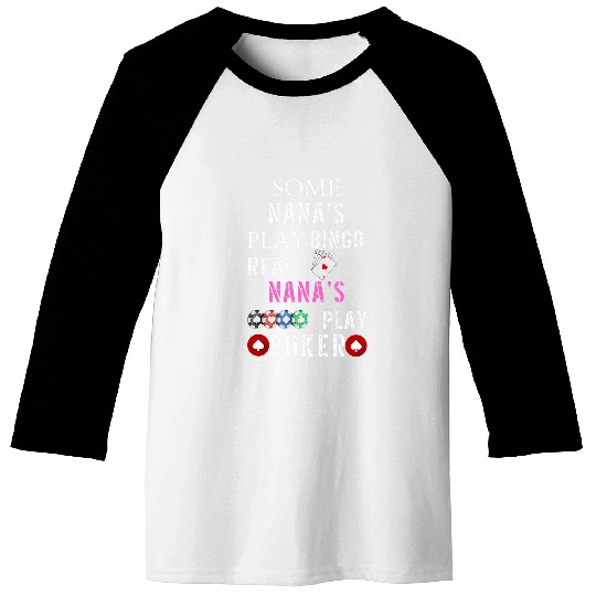 PokerPlaying Nana A Winning Hand Bingo V Pokers Funny Baseball Tees