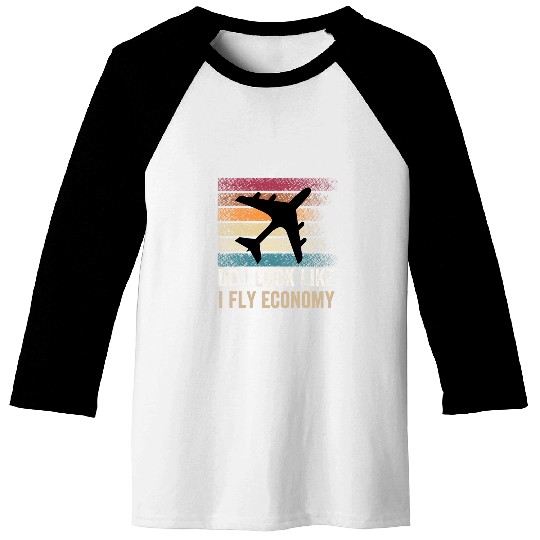 Do I Look Like I Fly Economy Funny Frequent Travel Vacation Baseball Tees