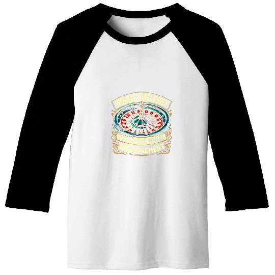 Gambling Roulette Pensions Seniors Gambler Funny Saying 1 Baseball Tees