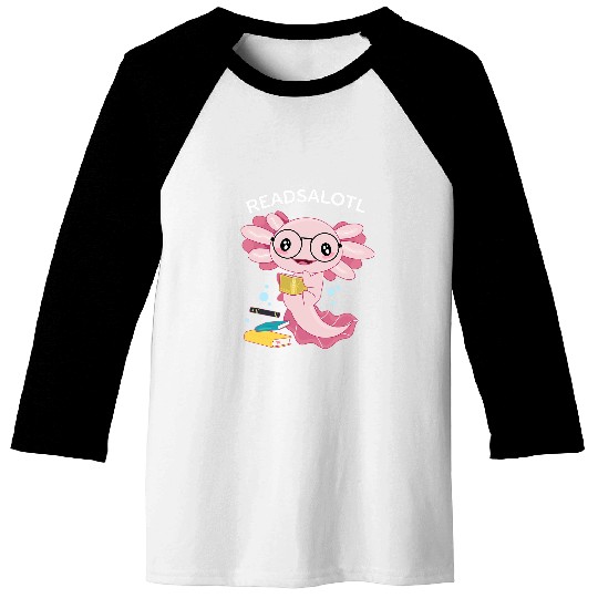 Readsalotl Funny Axolotls Reading Book Bookworm Pink Axolotls Baseball Tees