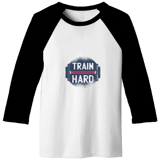 gym train hard quote inspiration workout weightlifting Baseball Tees