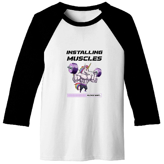 Installing Muscles Unicornss Funny Lifting Weightlifting Baseball Tees