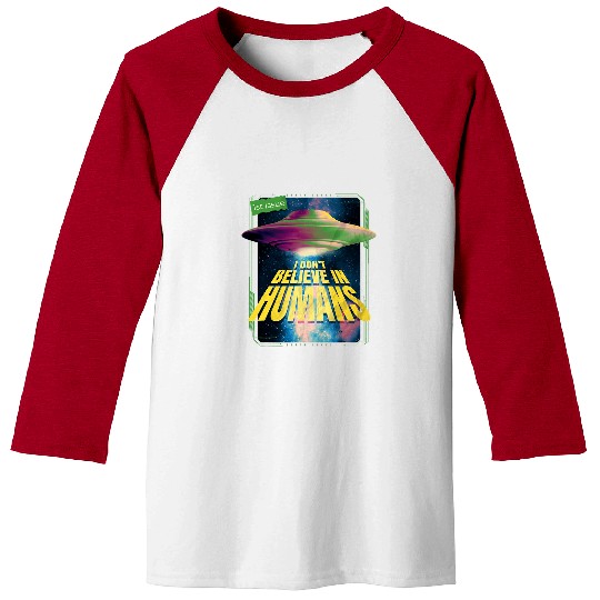Aliens UFO I Dont Believe In Humans Science Fiction Alien Space UFO Baseball Tees