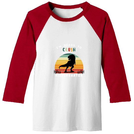 Dinosaur Pet Im Ready to Crush Kindergarten Dinosaur 1st Day of School Baseball Tees