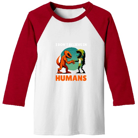 Aliens UFO I Dont Believe in Humans Outfit Funny Alien Ufo Space Moon 21 Baseball Tees