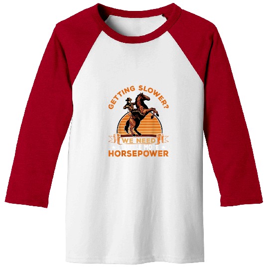 Horse Pet Riding More Horsepower For Rider Baseball Tees