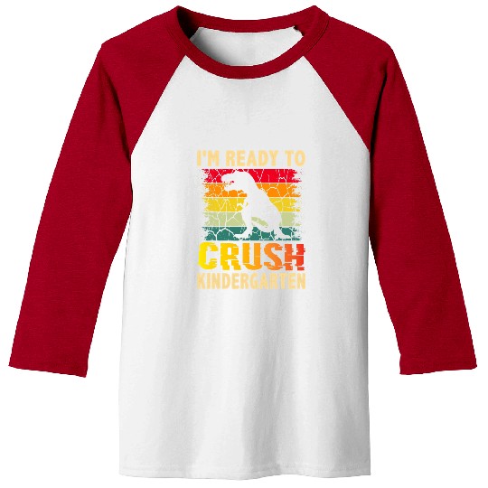 Dinosaur Pet Im Ready To Crush Kindergarten Dinosaur Back To School 4 Baseball Tees