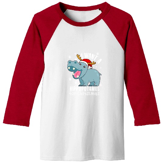 Hippo Pet I want a hippopotamus for Christmas Funny Sarcastic xmass Baseball Tees