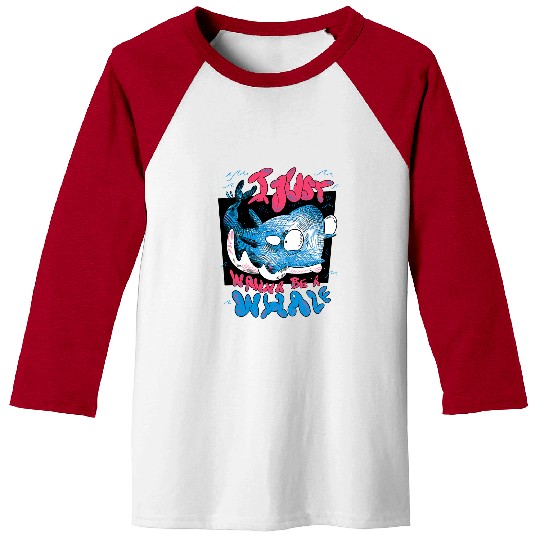 Whale Pet I Just Wanna Be a Whale Funny Baseball Tees