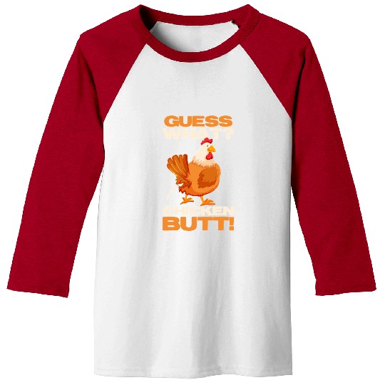 Chicken Pet Guess What Chicken Butt Funny Farmer Farm Chicken Baseball Tees