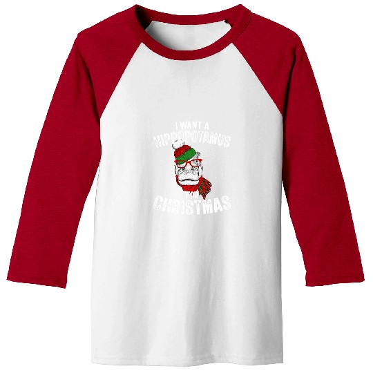 Hippo Pet I Want A Hippopotamus For Christmas xmass for Kid Women 211 Baseball Tees