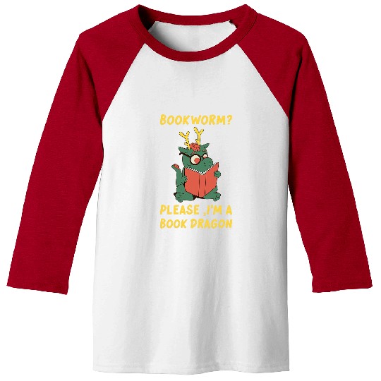Book Fun Funny Bookworm Clothing Men Women Please Im A Book Dragon Baseball Tees