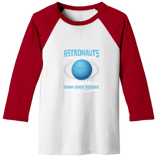 Astronaut Job Probe Astronomer Space Astronomy Planet Uranus Baseball Tees