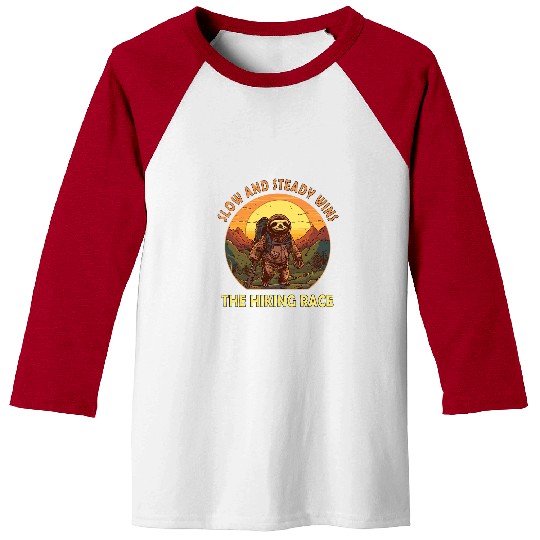 Sloth Pet Hiking Team Slow And Steady Wins The Hiking Race Baseball Tees