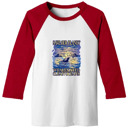 Whale Pet in the Ocean Protects our Earth for clean seas Baseball Tees