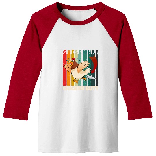 Chicken Pet Guess What Chicken Butt Funny 8 0 Baseball Tees