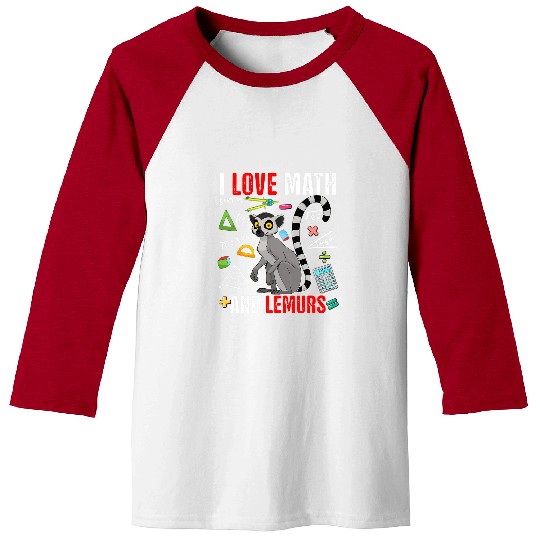 Lemur Pet I Love Math And Lemurs Funny Math Lover Lemur Zoo Animal Baseball Tees