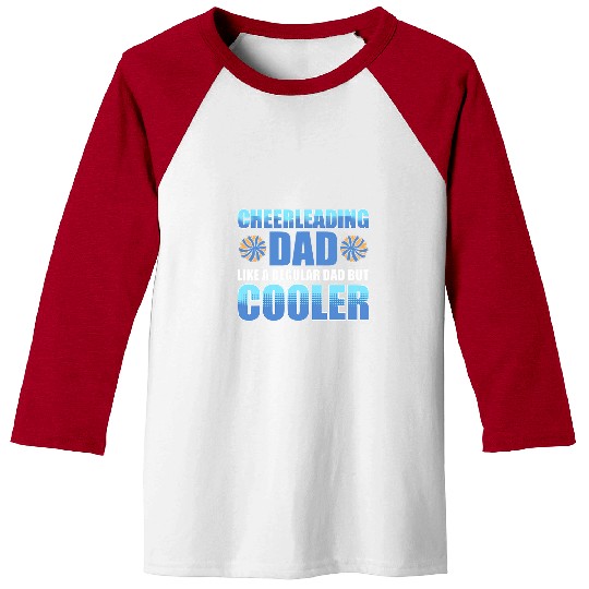Cheerleading Dad  Like a regular Dad but cooler Cheer Coach Baseball Tees