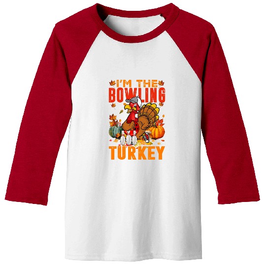 Sport Bowling Im The Bowling Turkey Autumn Fall Vibes Thanksgiving Baseball Tees