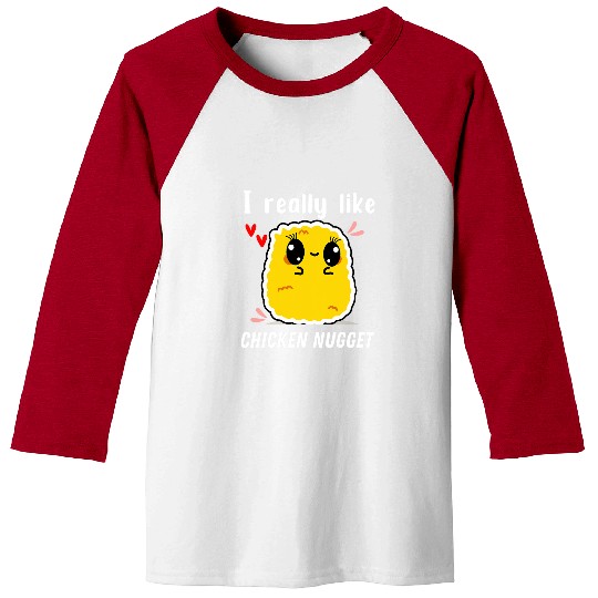 Chicken Pet Guys I Really Like Chicken Nuggets Funny Nuggets Gifts Men 0 Baseball Tees