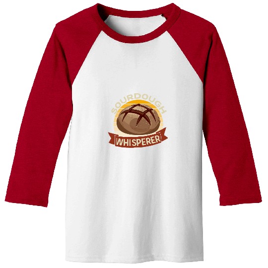 Sourdough Whisperer Homemade Bread Baker Bakery Flour Baking 21 Baseball Tees