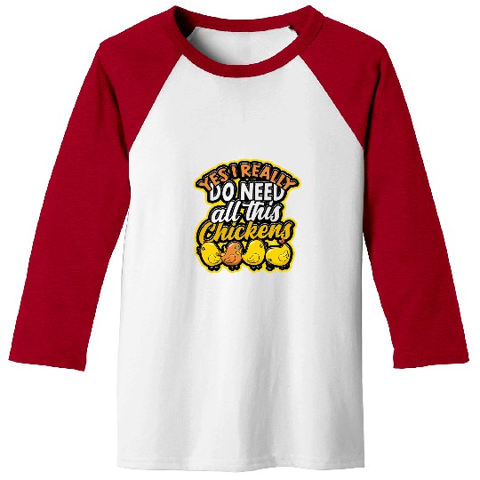 Chicken Pet yes I really do need all this chickens Nuggets and Wings Baseball Tees