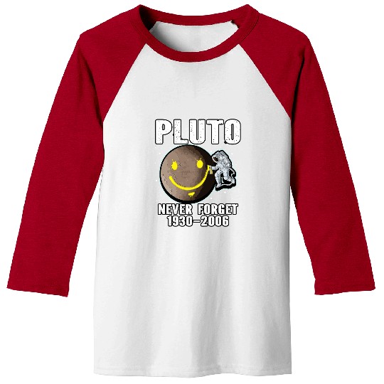 Astronaut Job Funny Pluto Never Forget 1930 2006 Planet Space Scientist Baseball Tees