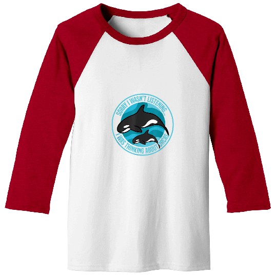 Whale Pet Thinking About Orcas Sea Animal Baseball Tees