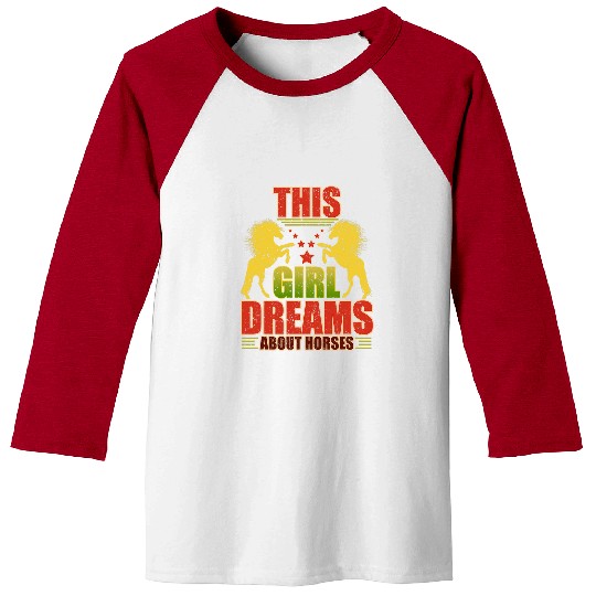 Horse Pet This Girl Dreams About Horses Riding Horse Lover Pony Riders Baseball Tees