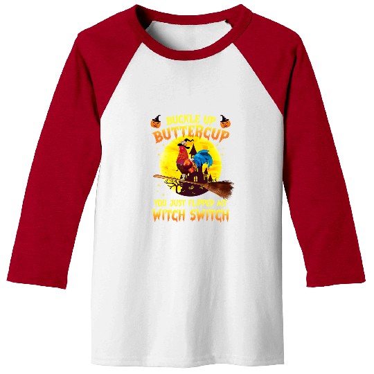 Chicken Pet Buckle Up Buttercup You Just Flipped Baseball Tees