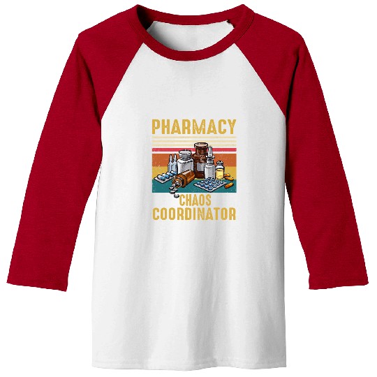Pharmacist Job Pharmacy Chaos Coordinator Technician Tech Pharmacists 9 Baseball Tees