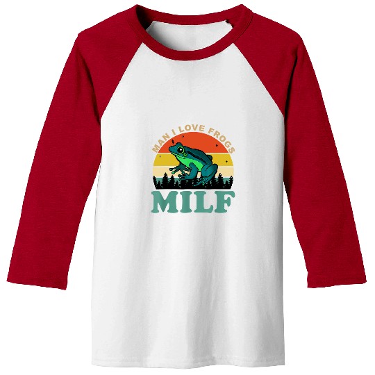 Frog Pet MILFMan I Love Frogs Funny Saying FrogAmphibian Lovers 1 Baseball Tees