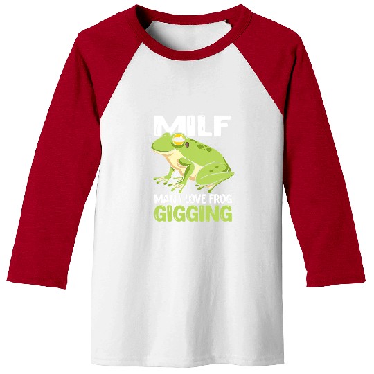 Frog Pet Milf Man I Love Frog Gigging Toad Hunter Baseball Tees