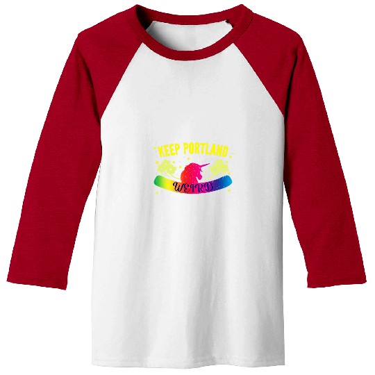 Unicorn Pet Keep Portland Weird Unicorn Liberal Eccentric Weirdness Baseball Tees